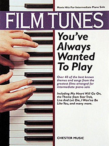 Film Tunes You've Always Wanted To Play von Music Sales